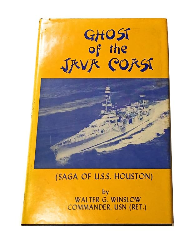 Ghost of the Java Coast: (Saga of the U.S.S. Houston by W. G. Winslow