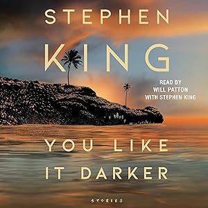 You Like It Darker: Stories by Stephen King