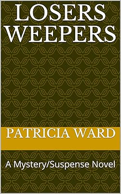 Losers Weepers: A Mystery/Suspense Novel