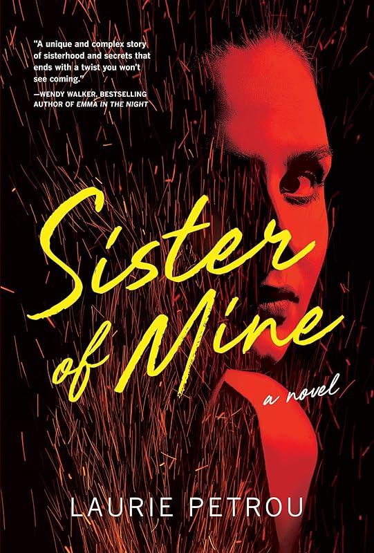 Sister of Mine: A Novel by Laurie Petrou