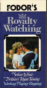 Fodor's Royalty Watching by Fodor's