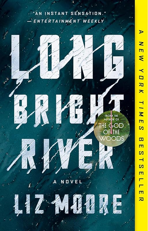 Long Bright River: A Novel by Liz Moore