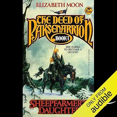 Sheepfarmer's Daughter: The Deed of Paksenarrion, Book 1