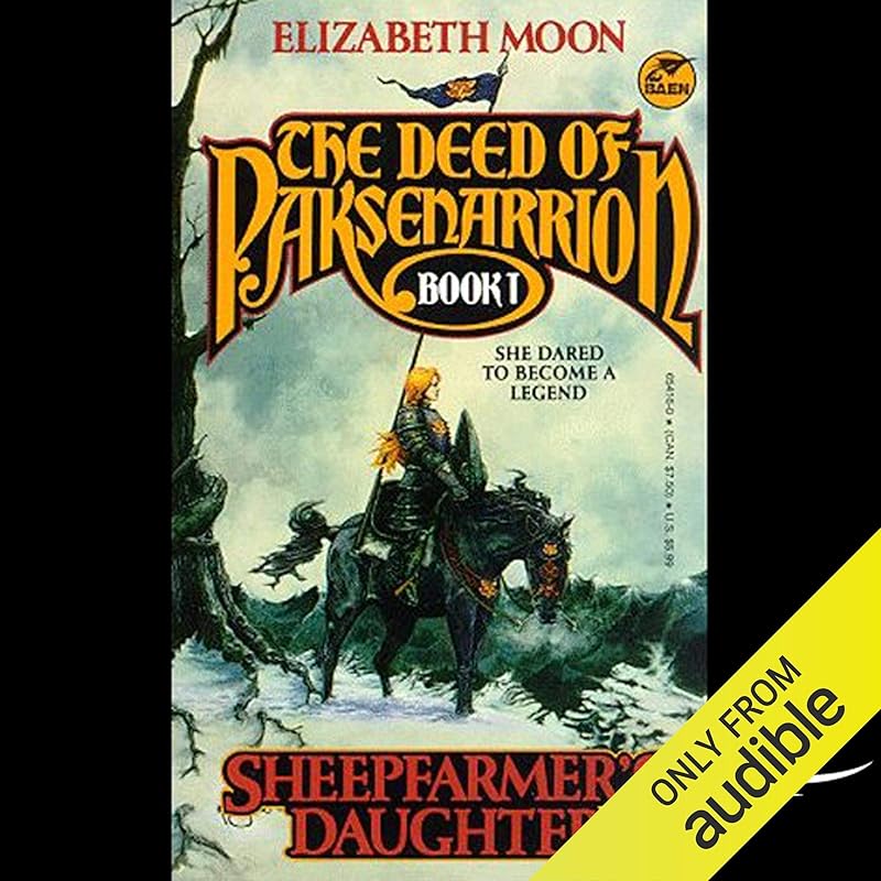 Sheepfarmer's Daughter: The Deed of Paksenarrion, Book 1 by Elizabeth Moon