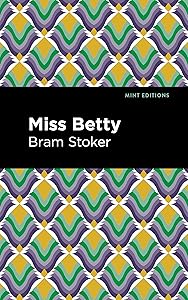 Miss Betty (Mint Editions (Romantic Tales))