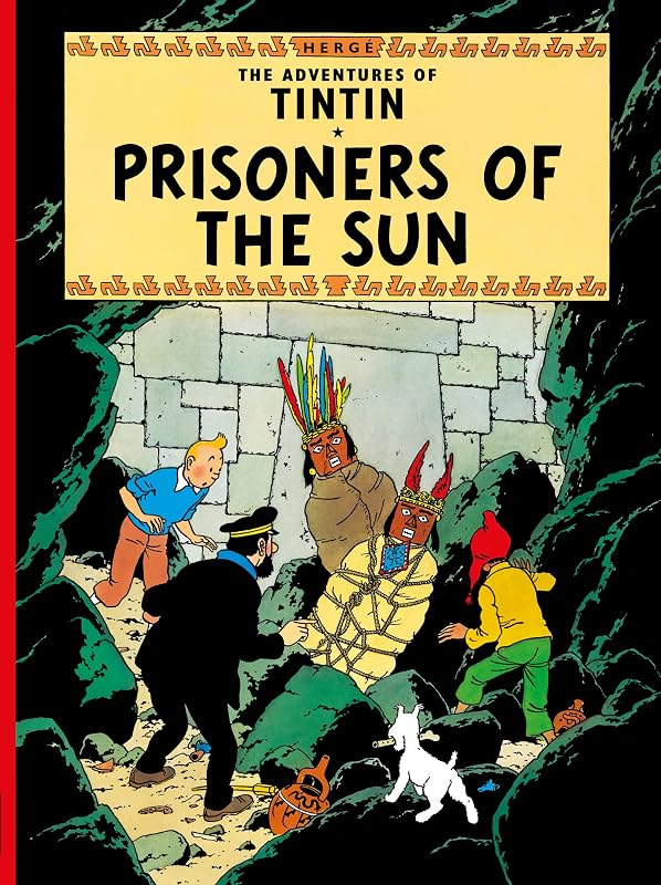 Prisoners of the Sun (The Adventures of Tintin) by Herge
