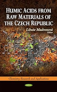 Humic Acids from Raw Materials of the Czech Republic (Chemistry Research and Applications) by Libuse Madronova