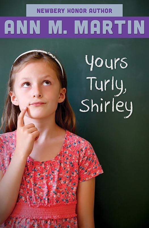 Yours Turly, Shirley by Ann M. Martin