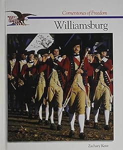Williamsburg (Cornerstones of Freedom Second Series) by Zachary Kent