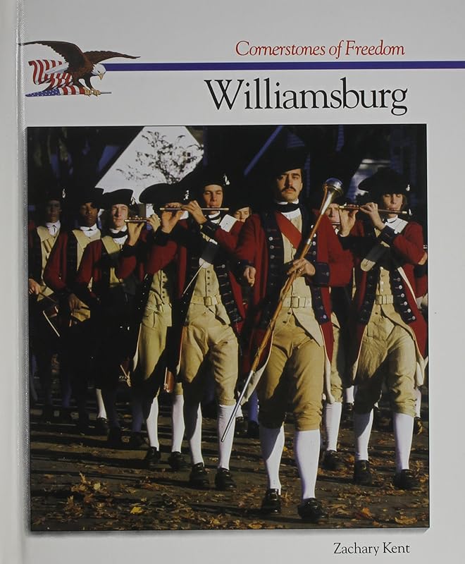 Williamsburg (Cornerstones of Freedom Second Series) by Zachary Kent