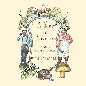 A Year in Provence by Peter Mayle