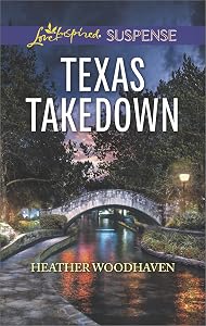 Texas Takedown (Love Inspired Suspense)