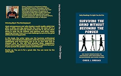 Surviving The Grind Without Becoming The Powder: 365 Daily Meditations to Encourage and Challenge Entrepreneurs And Sales Leaders