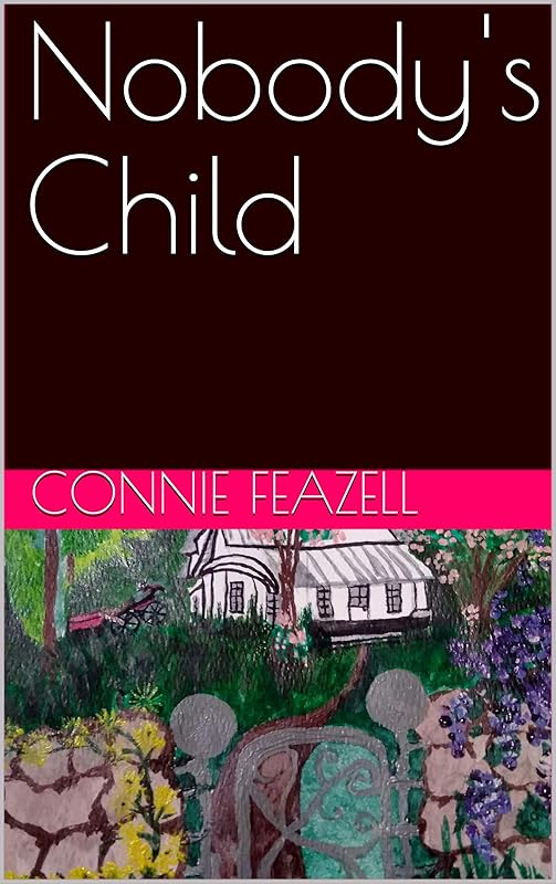 Nobody's Child by Connie Feazell