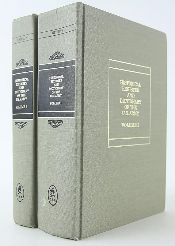 Historical register and dictionary of the United States Army: From its organization, September 29, 1789, to March 2, 1903 by Francis Bernard Heitman