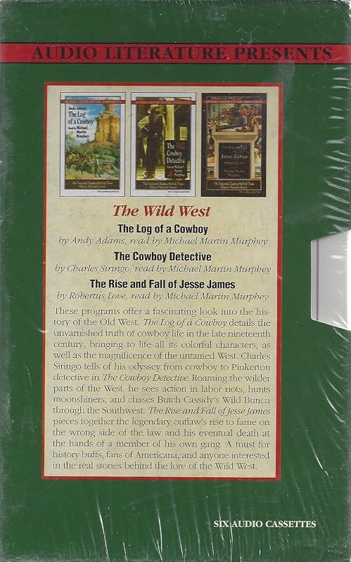 The Wild West: The Log of a Cowboy, the Rise and Fall of Jesse James, the Cowboy Detective by Andy Adams