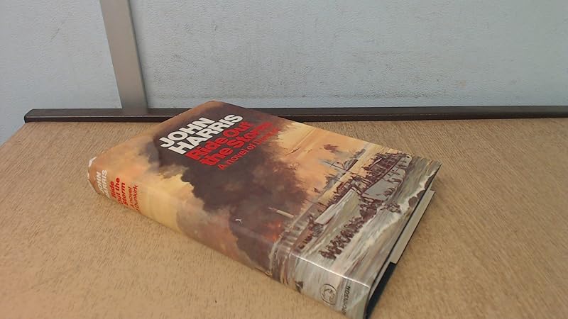 Ride out the storm: A novel of Dunkirk by John Harris