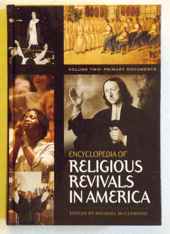 Encyclopedia of Religious Revivals in America: Volume 2 by Michael James McClymond