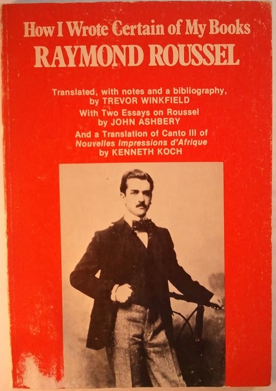 How I wrote certain of my books by Raymond Roussel