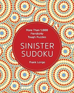 Sinister Sudoku: More Than 1,000 Fiendishly Tough Puzzles