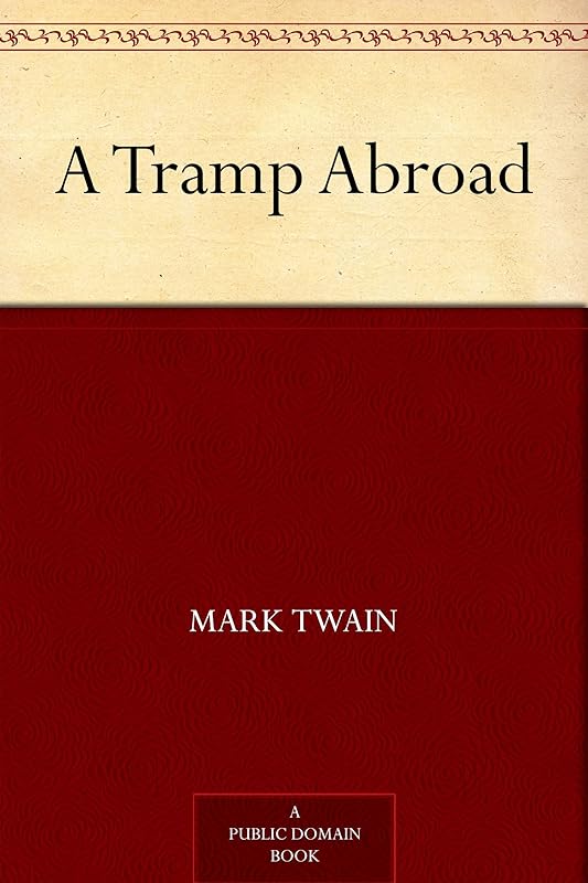 A Tramp Abroad by Mark Twain
