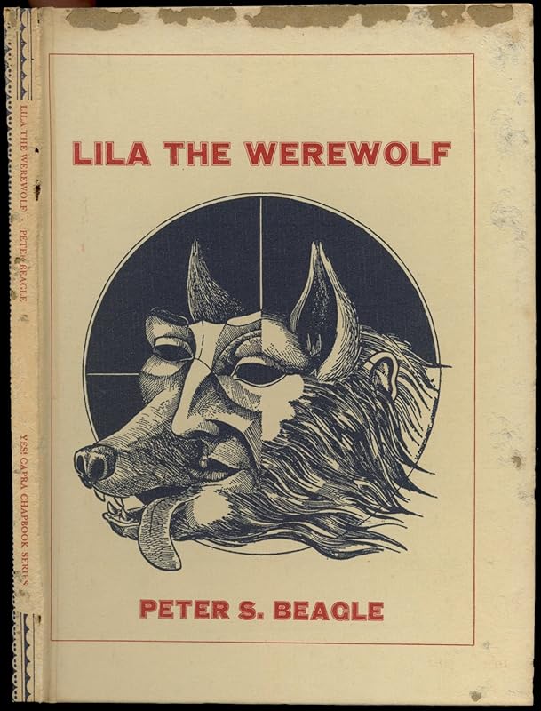 Lila the werewolf (Yes! Capra chapbook series ; no. 17) by Peter S Beagle