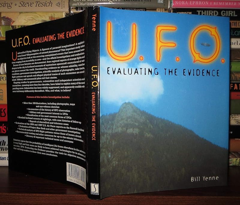 U.F.O.: Evaluating the Evidence by Bill Yenne