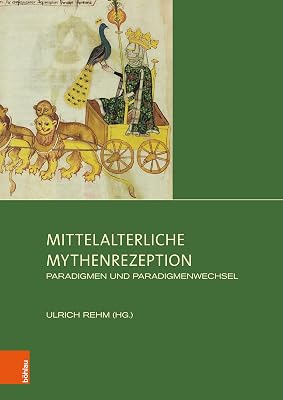Mittelalterliche Mythenrezeption: Paradigmen und Paradigmenwechsel (Sensus. Studien zur mittelalterlichen Kunst) (German Edition)