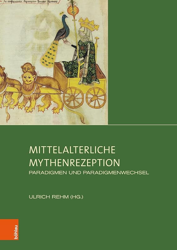 Mittelalterliche Mythenrezeption: Paradigmen und Paradigmenwechsel (Sensus. Studien zur mittelalterlichen Kunst) (German Edition) by Ulrich Rehm