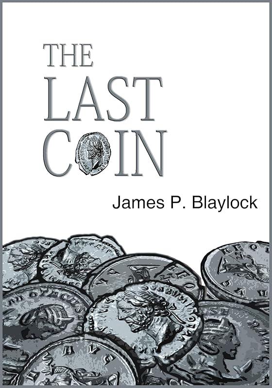 The Last Coin (The Christian Trilogy) by James P. Blaylock