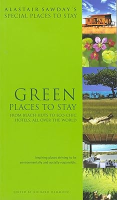 Alastair Sawday's Special Places to Stay Green Places to Stay