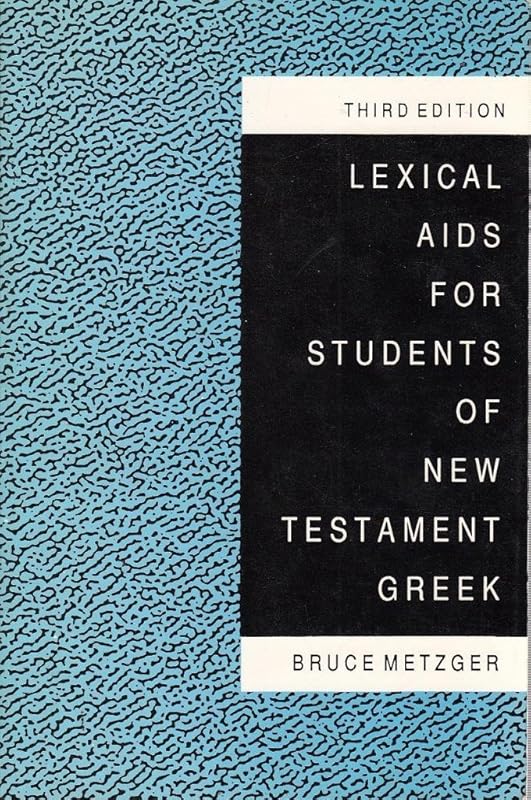 Lexical AIDS for Students of New Testament Greek by Bruce M. Metzger