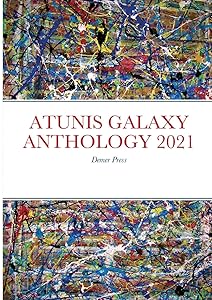 ATUNIS GALAXY ANTHOLOGY 2021: Demer Press