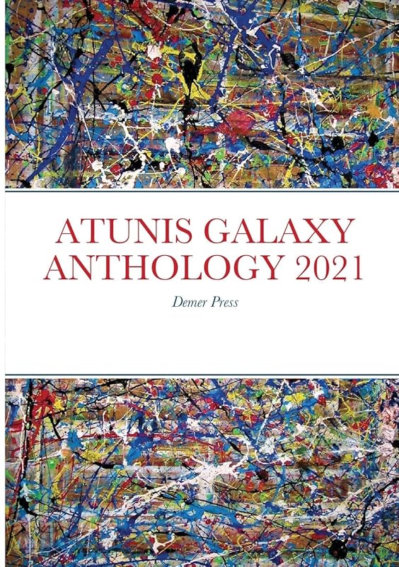 ATUNIS GALAXY ANTHOLOGY 2021: Demer Press by Hannie Rouweler