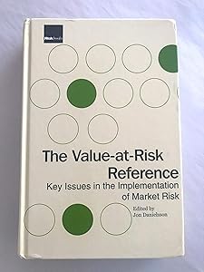 The Value-at-Risk Reference: Key Issues in the Implementation of Market Risk by Jon Danielsson