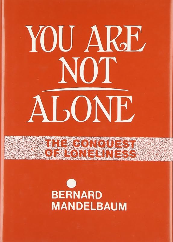 You Are Not Alone by Bernard Mandelbaum