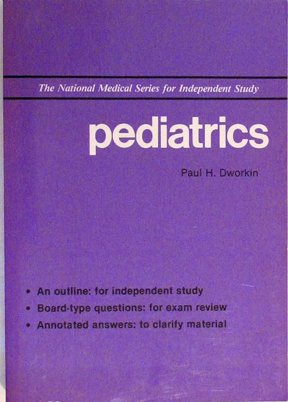 Pediatrics (The National medical series for independent study) by Paul H. Dworkin