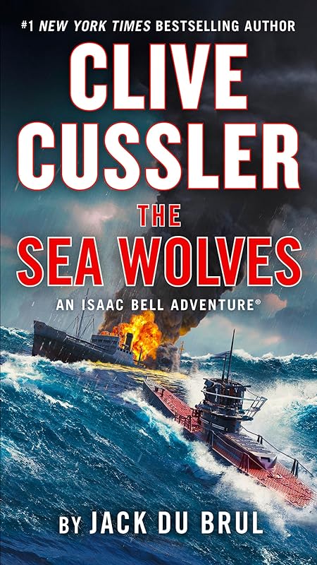 Clive Cussler The Sea Wolves (An Isaac Bell Adventure) by Jack Du Brul