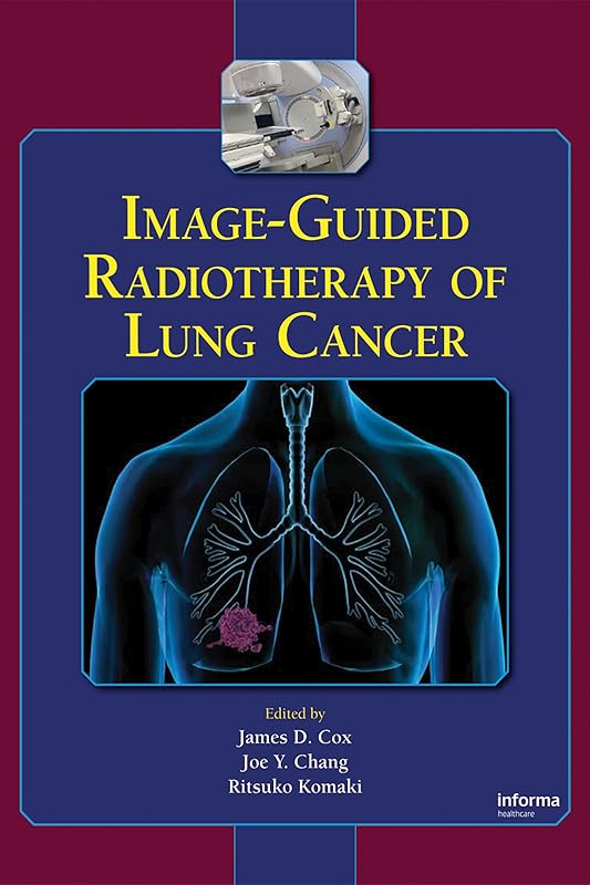 Image-Guided Radiotherapy of Lung Cancer by James D. Cox