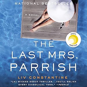 The Last Mrs. Parrish: A Novel by Liv Constantine