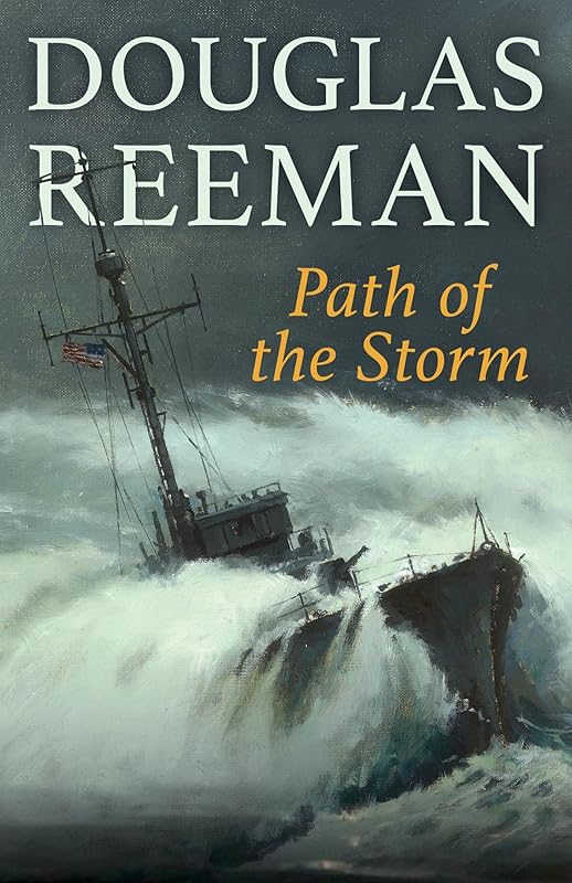 Path of the Storm (The Modern Naval Fiction Library) by Douglas Reeman