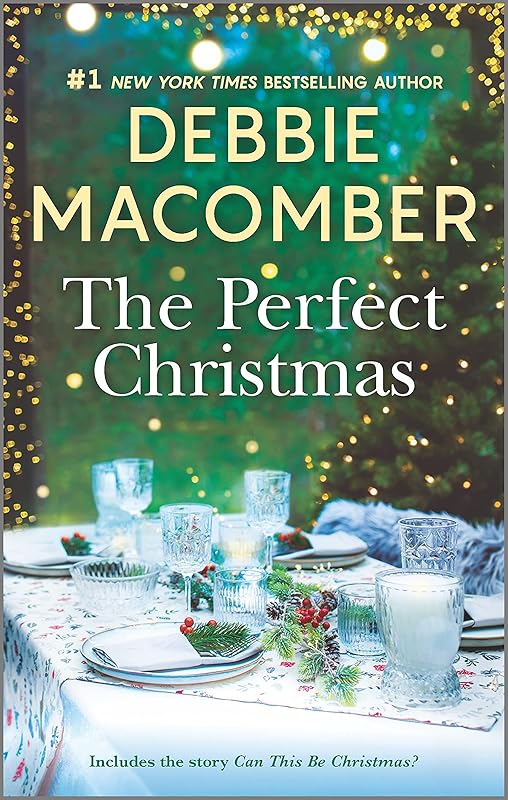 The Perfect Christmas: A Holiday Romance Novel by Debbie Macomber