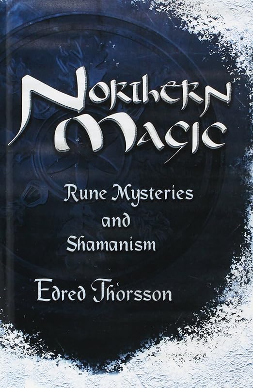 Northern Magic: Rune Mysteries and Shamanism (Llewellyn's World Magic Series) by Edred Thorsson