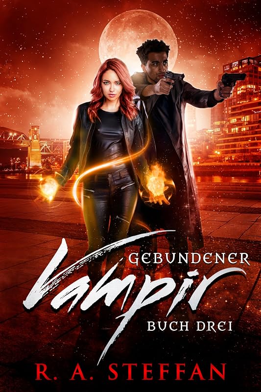 Gebundener Vampir: Buch Drei (Ein Vampir Ohnegleichen 9) (German Edition) by R. A. Steffan