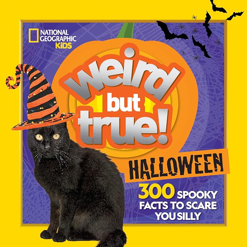 Weird But True! Halloween: 300 Spooky Facts to Scare You Silly by National Geographic Kids