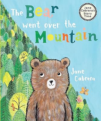 The Bear Went Over the Mountain (Jane Cabrera's Story Time)
