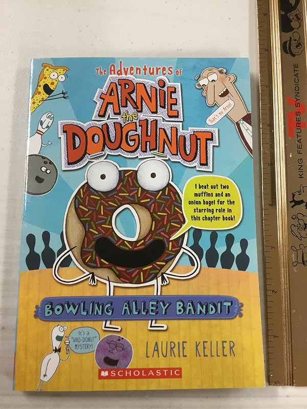 Bowling Alley Bandit the Adventures of Arnie the Doughnut by Laurie Keller
