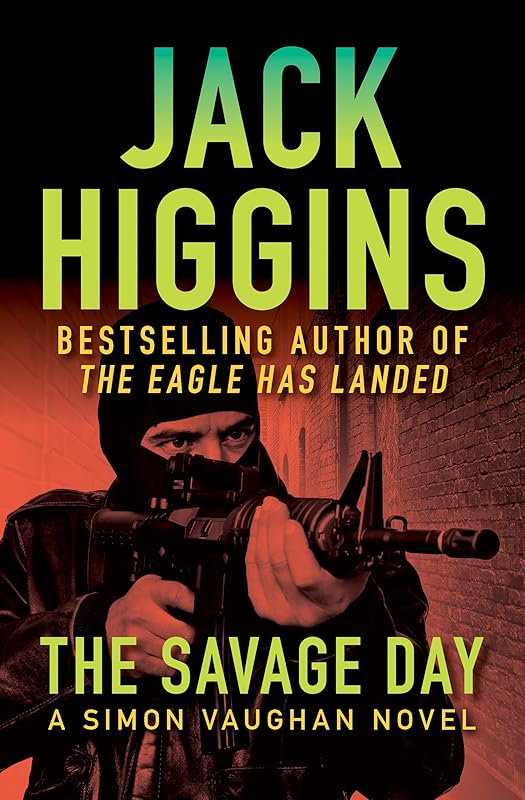 The Savage Day (Simon Vaughn Book 2) by Jack Higgins