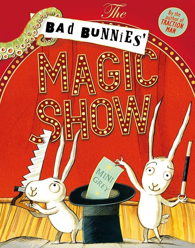 The Bad Bunnies' Magic Show by Mini Grey