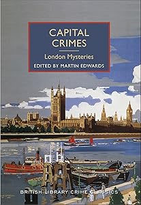 Capital Crimes (British Library Crime Classics) by Martin Edwards